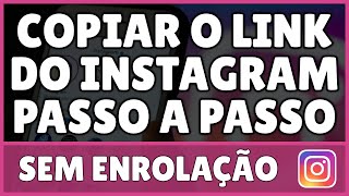 Como Copiar a Url do Instagram 2024 [upl. by Cicero424]