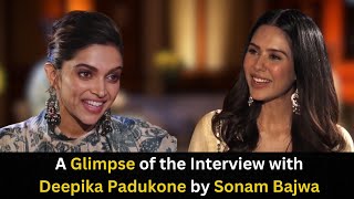 A Glimpse of the Interview with Deepika Padukone by Sonam Bajwa  PTC Punjabi [upl. by Nedyarb]