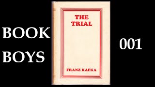 A Discussion of The Trial  Franz Kafka  BOOK BOYS 001 [upl. by Proudman433]