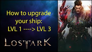 How to upgrade your Ship in  Lost Ark [upl. by Annaitat]