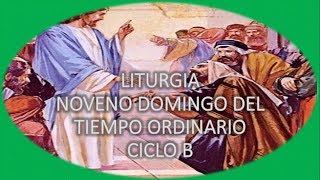 Liturgia del Domingo IX del Tiempo Ordinario Ciclo B [upl. by Cliff366]