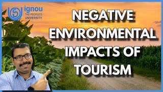 ENVIRONMENTAL IMPACT OF TOURISM II NEGATIVE IMPACTS [upl. by Evanne]