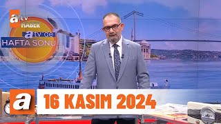 atvde Hafta Sonu  16 Kasım 2024 [upl. by Gala]