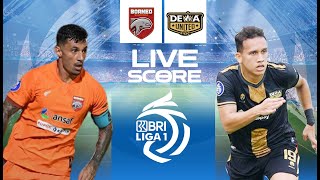 🔴LIVE SCORE  BORNEO FC VS DEWA UNITED  LIGA 1 INDONESIA [upl. by Paxton]