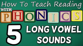 How to teach reading with phonics  512  Long Vowel Sounds  Learn English Phonics [upl. by Weiner]