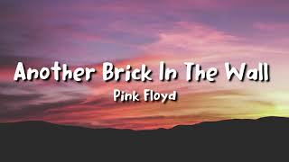 Pink Floyd  Another Brick in the Wall lyrics [upl. by Ogu]