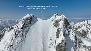 AIGUILLES BLANCHES DE PEUTEREY  FIRST SKI BASE JUMP [upl. by Eenot845]