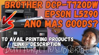 EPSON L5290 VS BROTHER T 720 DW  PRINTER FOR PRINTING BUSINESS GUIDE [upl. by Aralc897]