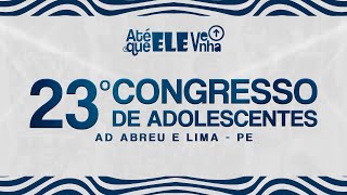 23º Congresso de Adolescentes  Templo Central  Ieadalpe  Ao Vivo  21072024  ABERTURA [upl. by Menon]