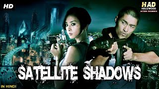 SATELLITE SHADOWS  Hollywood Movie Hindi Dubbed  Johnny Tri Nguyen Veronica Ngô  Action Movie [upl. by Eran504]