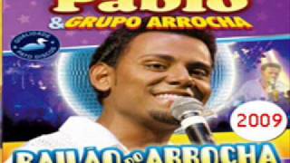 Pablo grupo arrocha pra você voltar pra mim [upl. by Robet]