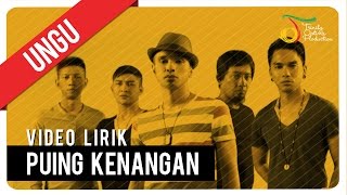 UNGU  PUING KENANGAN  Video Lirik [upl. by Rosenbaum843]