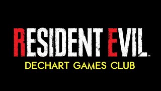 Dechart Games Club Resident Evil [upl. by Luapnaes]