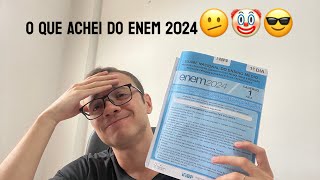 ENEM 2024 minhas sinceras OPINIÕES sobre a PROVA do 1° dia [upl. by Ataner724]