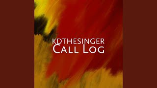 Call Log [upl. by Scrogan]