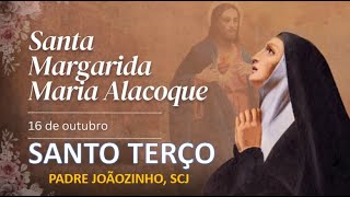 1610  18h00  SANTO TERÇO da ESPERANÇA  SANTA MARGARIDA MARIA ALACOQUE [upl. by Hammel]