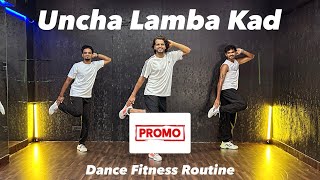 Uncha Lamba kad  Promo  Exclusive Routines for members only [upl. by Ahsaelat]