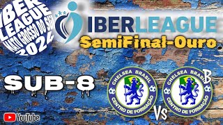 IBER LEAGUE 2024  SEMI FINAL  Série Ouro  SUB 8  8h CHELSEABRASILMS A X CHELSEABRASILMS B [upl. by Kristan]