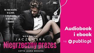 Niegrzeczny prezes Weronika Jaczewska Audiobook PL [upl. by Annahsirhc394]