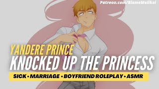 Yandere Prince amp Pregnant Princess  Boyfriend Roleplay Arranged Marriage Sick M4F BFE ASMR [upl. by Alodi425]