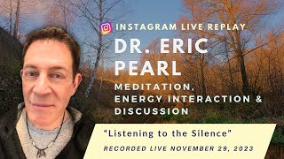 Discover the Power of Silence and Healing  A Meditation with Dr Eric Pearl [upl. by Lavinia128]