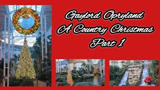 GAYLORD OPRYLAND CHRISTMASDaytime Walk ThroughNashville TN 2023 Part 1 [upl. by Keyte]