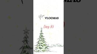 Vlogmas 2024  Day 10 [upl. by The]