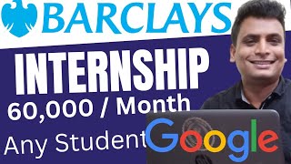 Barclays Biggest Opportunity 60000 Per Month Internship  Student  Freshers  Google Hiring [upl. by Coad]