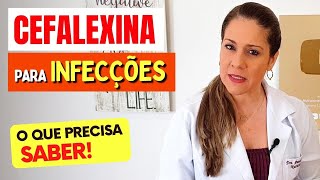 CEFALEXINA para INFECÇÕES  O que você PRECISA SABER Para Que Serve Riscos e Interações [upl. by Penney]