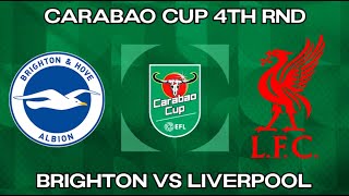 Brighton vs Liverpool  Carabao Cup 4th Round BATTLE  FC 25 [upl. by Yhtir]