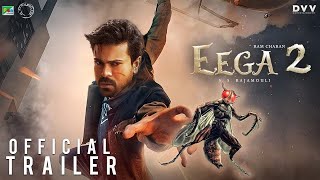 EGGA 2  Official Trailer Makkhi 2  Ramcharan  Samantha  S S Rajamouli [upl. by Dnalro]