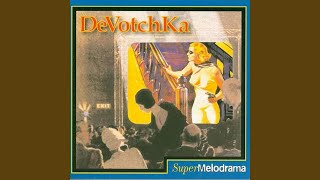 DeVotchKa [upl. by Airtemad]