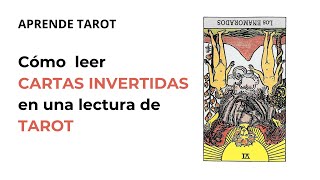 🔮CÓMO LEER LAS CARTAS DEL TAROT INVERTIDAS CURSO DE TAROT [upl. by Suirtemed]