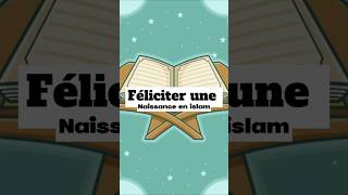 Féliciter une naissance en islam 🕌🕋 [upl. by Nyladnek]