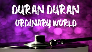 Duran Duran  Ordinary World TestoLyrics [upl. by Ylas]