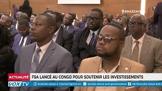 FSA lancé au Congo pour soutenir les investissements [upl. by Aizti]