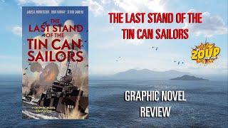 The Last Stand of the Tin Can Sailors Graphic Novel Review [upl. by Ayvid788]