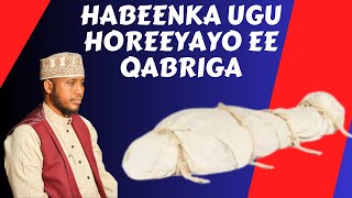 Habeenka Ugu Horeeyayo Ee Qabriga Sh Shafic Yussuf [upl. by Hnad]