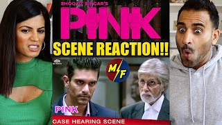 PINK Movie  Case Hearing Scene REACTION  Amitabh Bachchan  Shoojit Sircar [upl. by Grannias]