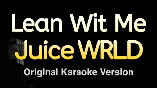 Lean Wit Me  Juice WRLD Karaoke Songs With Lyrics  Original Key [upl. by Mohandas]