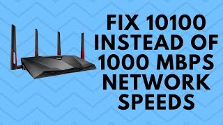 Fix 10100 instead of 1000 Mbps Network Speeds [upl. by Lewes67]