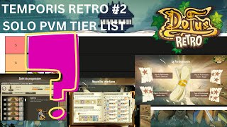 RETRO TEMPORIS 2 SOLO PVM TIER LIST DOFUS [upl. by Sidoeht]