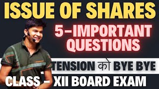 Issue of shares class 12 one shot  Important questions for board exam [upl. by Nnateragram]