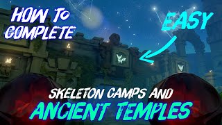 How To COMPLETE Skeleton Camps amp Ancient Temples  Sea Of Thieves Season 13 [upl. by Eldon921]