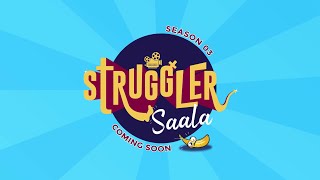 Coming Soon  Struggler Saala Season 3 [upl. by Delamare]