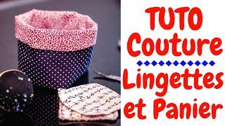 Tuto Couture  les Lingettes et leur Panier [upl. by Ellinnet577]