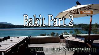 Mayonnaise  Bakit Part 2 KaraokeLyricsInstrumental [upl. by Ricardo]