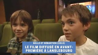 Le film Belle et Sébastien diffusé en avant première à Lanslebourg en Savoie [upl. by Eatton]