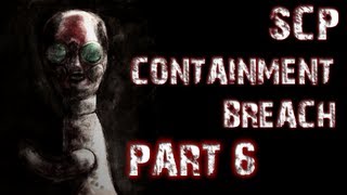 SCP Containment Breach  Part 6  IT ALL GOES TERRIBLY WRONG [upl. by Ecidna]