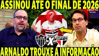 ARNALDO TROUXE A INFORMAÇÃO SOBRE O SPFC ASSINOU ATÉ O FINAL DO 2026 NOTICIAS DO SPFC [upl. by Ellegna]